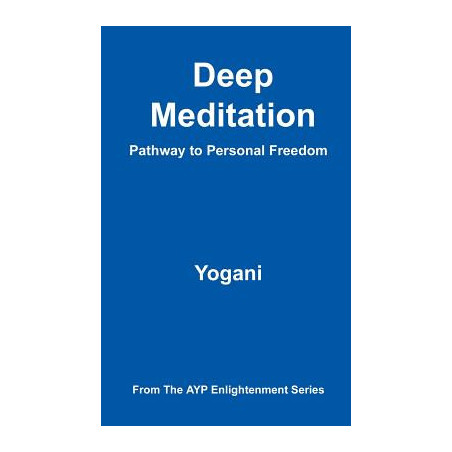 Deep Meditation - Pathway to Personal Freedom