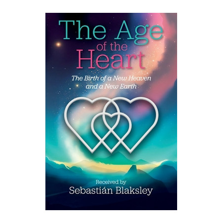 The Age of the Heart: The Birth of a New Heaven and a New Earth