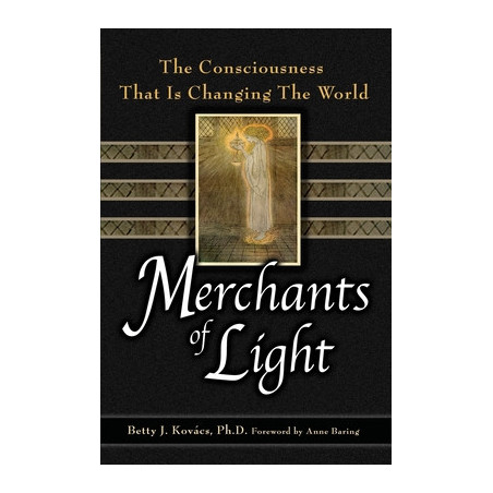 Merchants of Light: The Consciousness That Is Changing the World