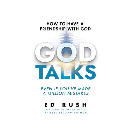 God Talks: How to Have a Friendship with God (Even if You've Made a Million Mistakes)