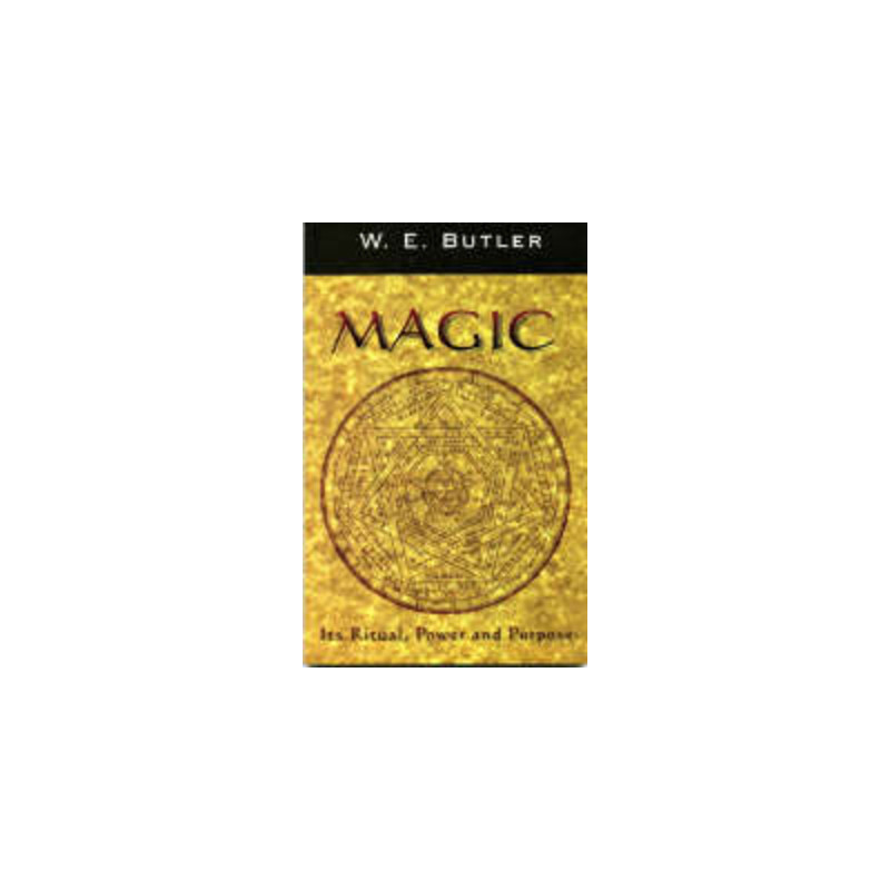 Magic: Its Ritual, Power and Purpose