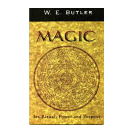 Magic: Its Ritual, Power and Purpose