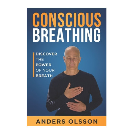 Conscious Breathing: Discover The Power of Your Breath