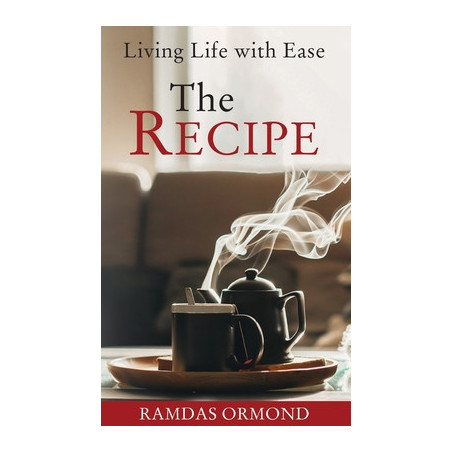 The Recipe: Living Life with Ease