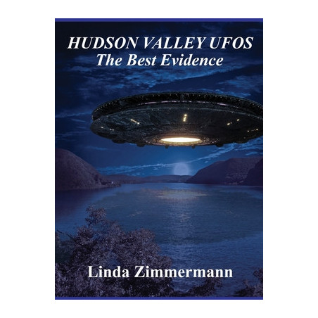 Hudson Valley UFOs: The Best Evidence