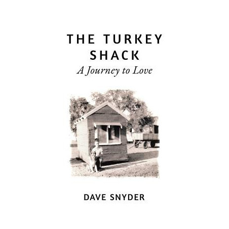 The Turkey Shack: A Journey to Love