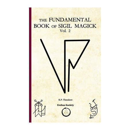 The Fundamental Book of Sigil Magick Vol.2