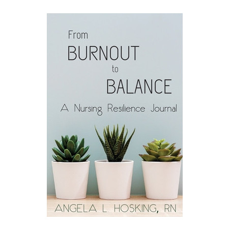 From Burnout to Balance: A Nursing Resilience Journal