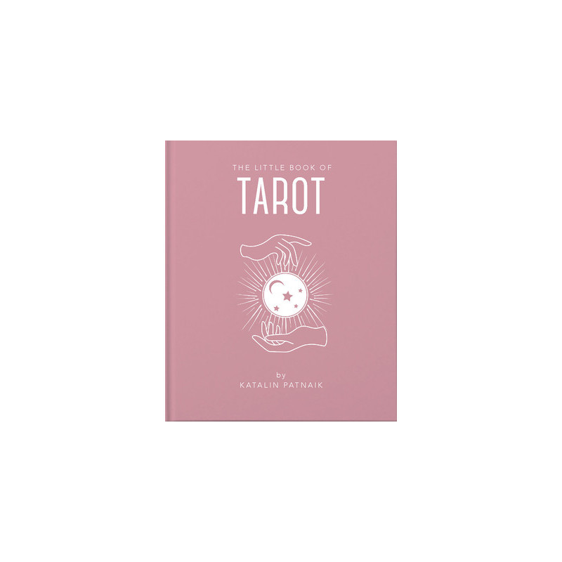 The Little Book of Tarot: An Introduction to Everything You Need to Enhance Your Life Using the Tarot