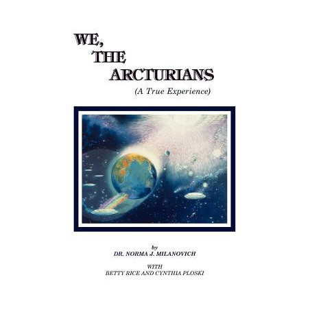 We The Arcturians: A True Experience