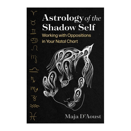 Astrology of the Shadow Self: Working with Oppositions in Your Natal Chart