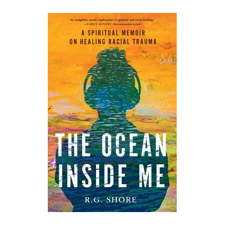 The Ocean Inside Me: A Spiritual Memoir on Healing Racial Trauma