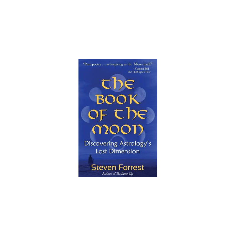 The Book of the Moon: Discovering Astrology's Lost Dimension