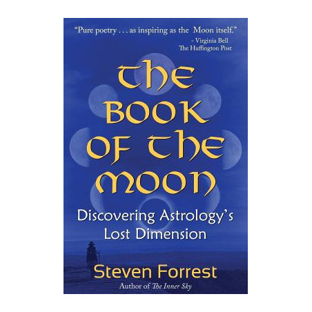 The Book of the Moon: Discovering Astrology's Lost Dimension