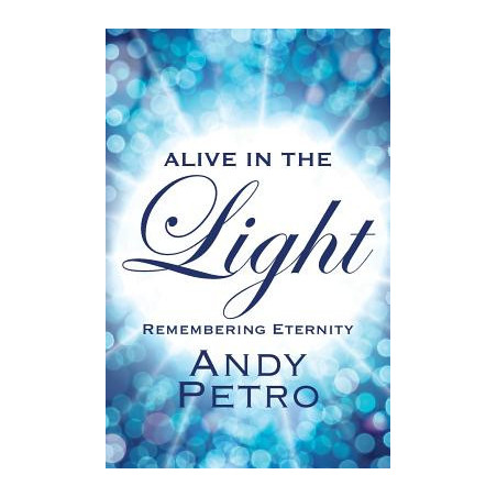 Alive in the Light: Remembering Eternity