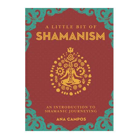 A Little Bit of Shamanism: An Introduction to Shamanic Journeying