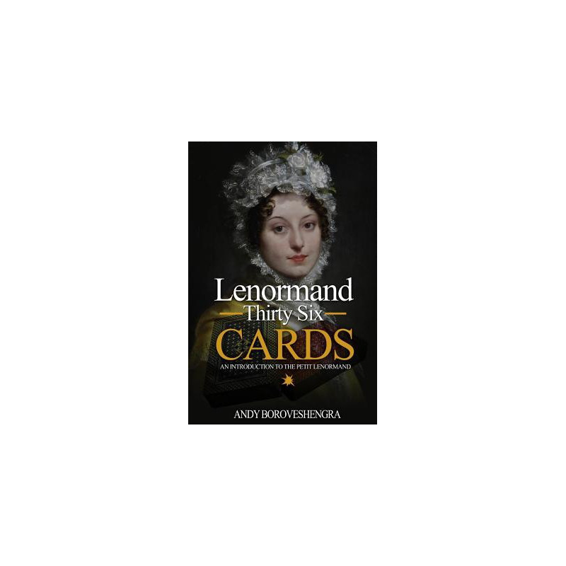 Lenormand Thirty Six Cards: An Introduction to the Petit Lenormand