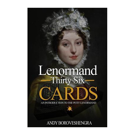 Lenormand Thirty Six Cards: An Introduction to the Petit Lenormand