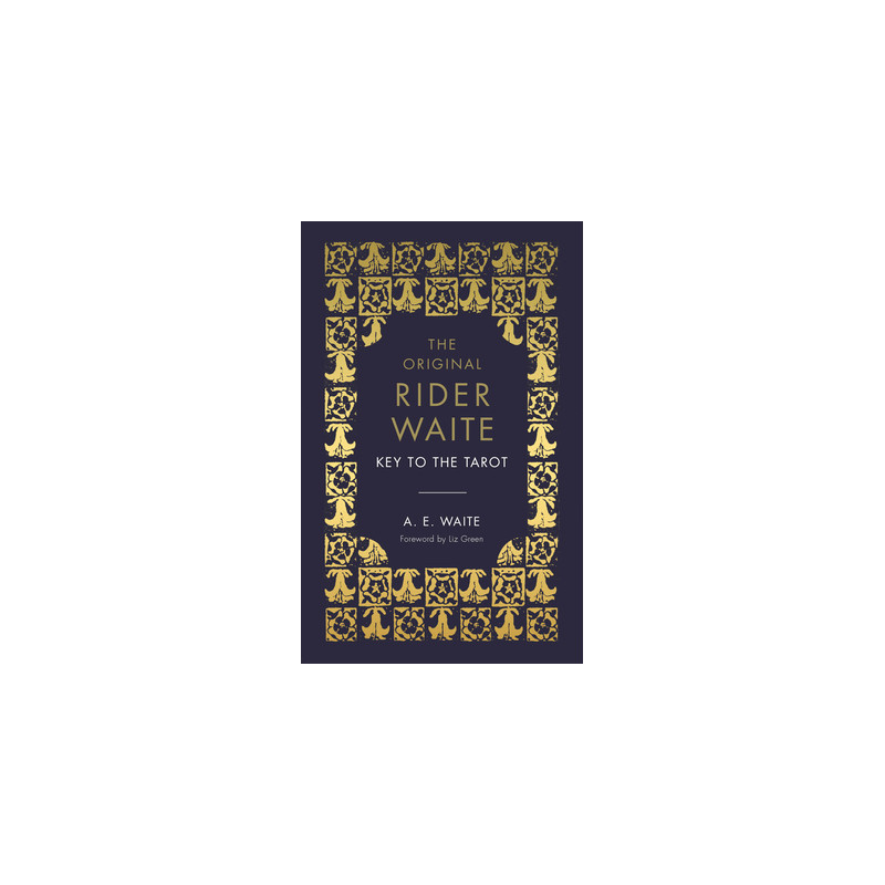 The Key to the Tarot: The Official Companion to the World Famous Original Rider Waite Tarot Deck