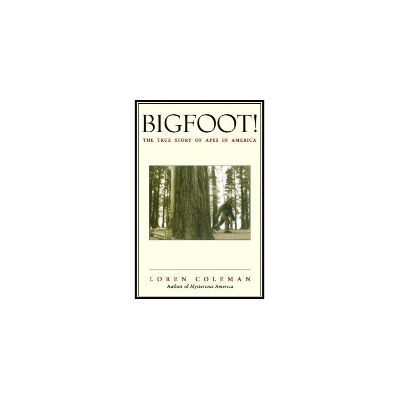 Bigfoot!: The True Story of Apes in America