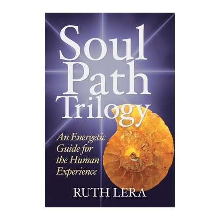 Soul Path Trilogy: An Energetic Guide for the Human Experience