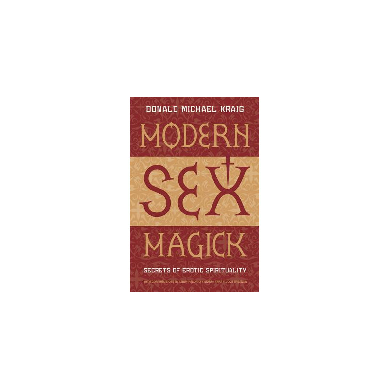 Modern Sex Magick: Secrets of Erotic Spirituality