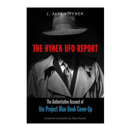 The Hynek UFO Report: The Authoritative Account of the Project Blue Book Cover-Up