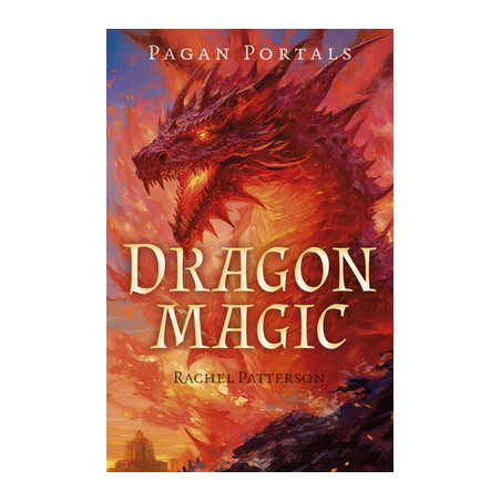 Pagan Portals - Dragon Magic