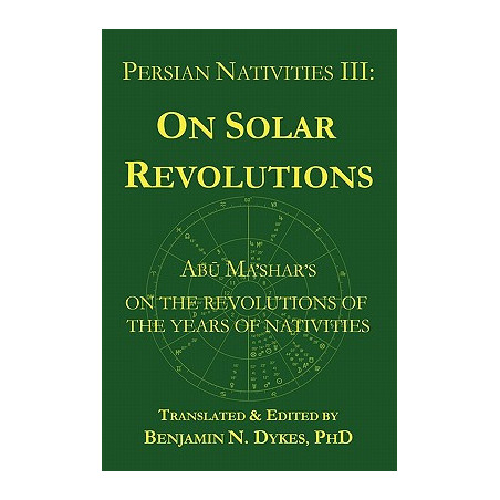 Persian Nativities III: Abu Ma'shar on Solar Revolutions