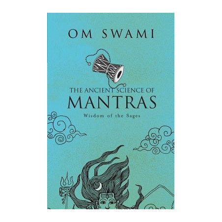 The Ancient Science of Mantras: Wisdom of the Sages