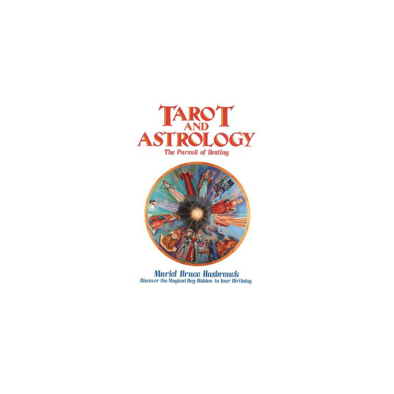 Tarot and Astrology: The Pursuit of Destiny