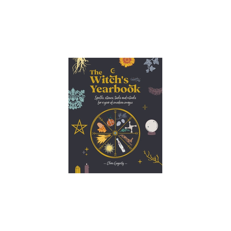 The Witch's Yearbook: Spells, Stones, Tools and Rituals for a Year of Modern Magic