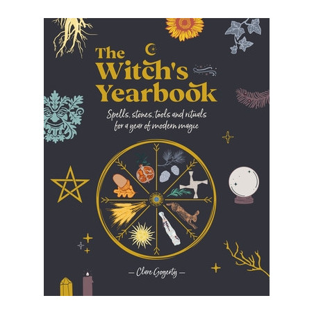 The Witch's Yearbook: Spells, Stones, Tools and Rituals for a Year of Modern Magic