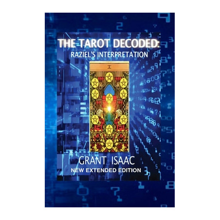 The Tarot Decoded: Raziel's Interpretation, New Extended Edition