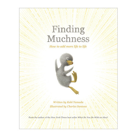 Finding Muchness: How to Add More Life to Life