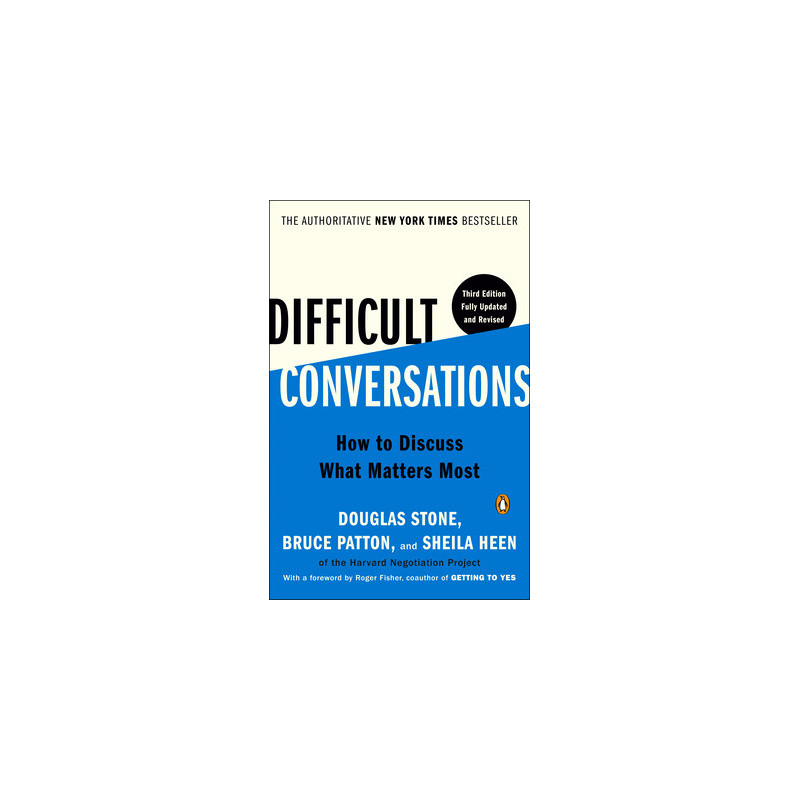 Difficult Conversations: How to Discuss What Matters Most