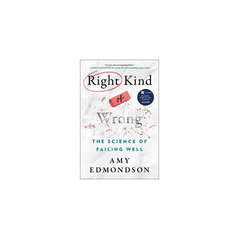 Right Kind of Wrong: The Science of Failing Well