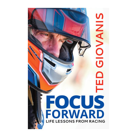 Focus Forward: Life Lessons from Racing