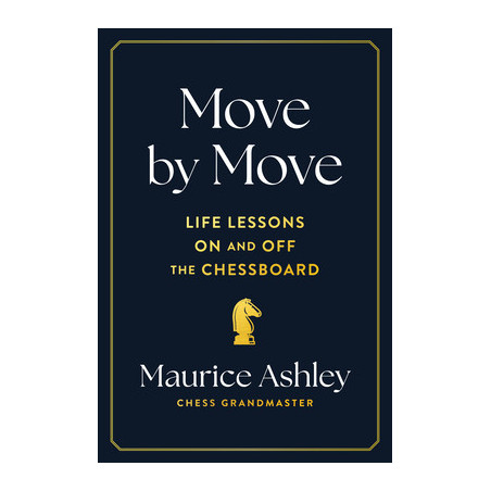 Move by Move: Life Lessons on and Off the Chessboard