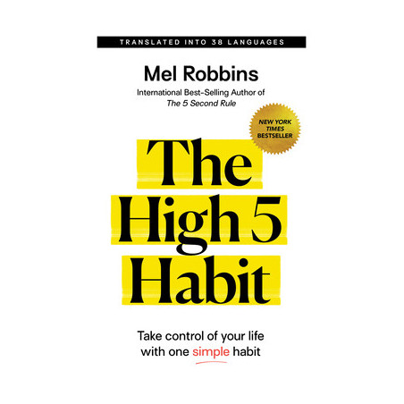 The High 5 Habit: Take Control of Your Life with One Simple Habit