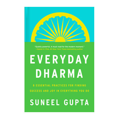 Everyday Dharma: 8 Essential Practices for Finding Success and Joy in Everything You Do