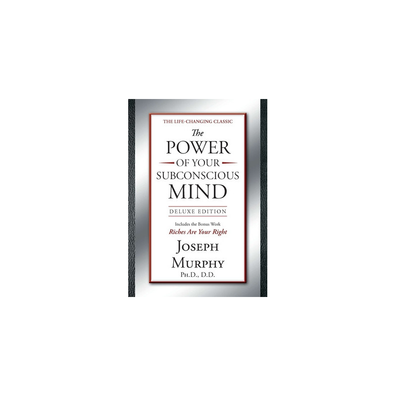 The Power of Your Subconscious Mind Deluxe Edition: Deluxe Edition