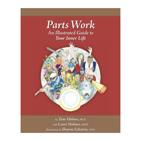 Parts Work: An Illustrated Guide to Your Inner Life