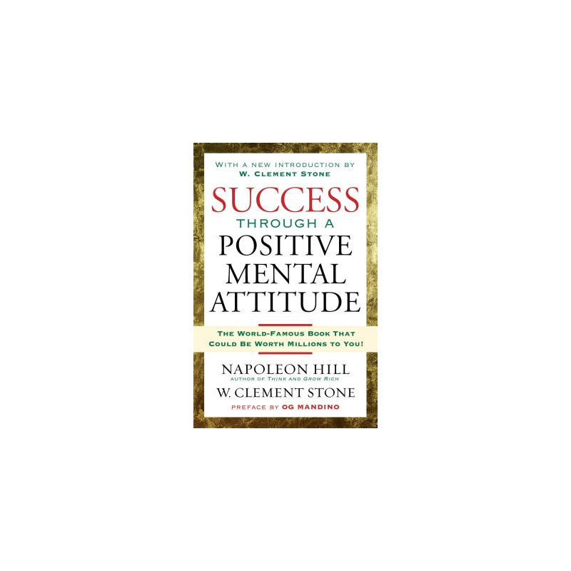 Success Through a Positive Mental Attitude