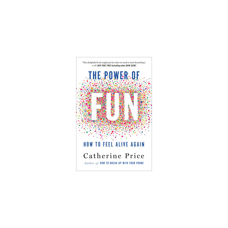 The Power of Fun: How to Feel Alive Again