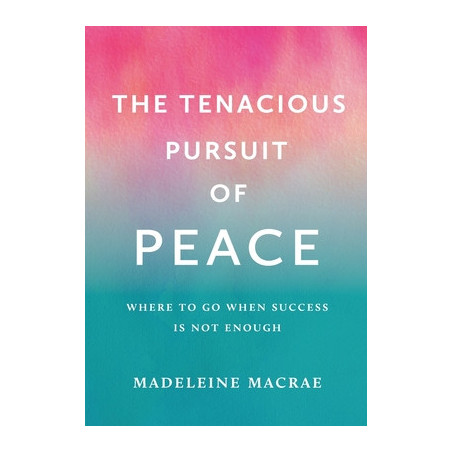 The Tenacious Pursuit of Peace