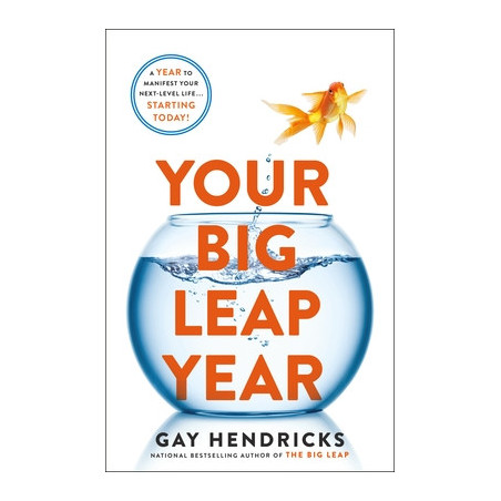 Your Big Leap Year: A Year to Manifest Your Next-Level Life...Starting Today!