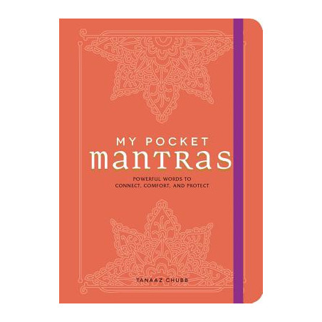 My Pocket Mantras: Powerful Words to Connect, Comfort, and Protect