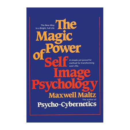 The Magic Power of Self-Image Psychology