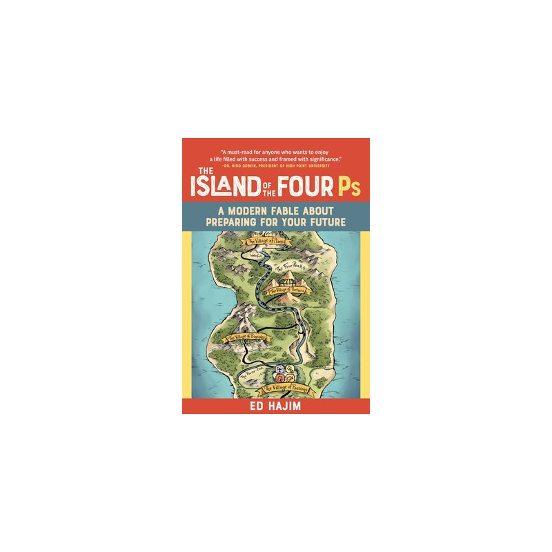 The Island of the Four PS: A Modern Fable about Preparing for Your Future